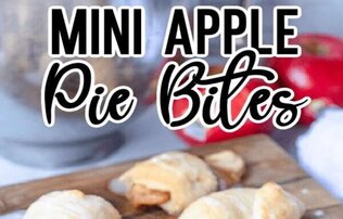 "Mini Apple Pie Bites" written in black block and cursive font above a cutting board covered in mini apple pies